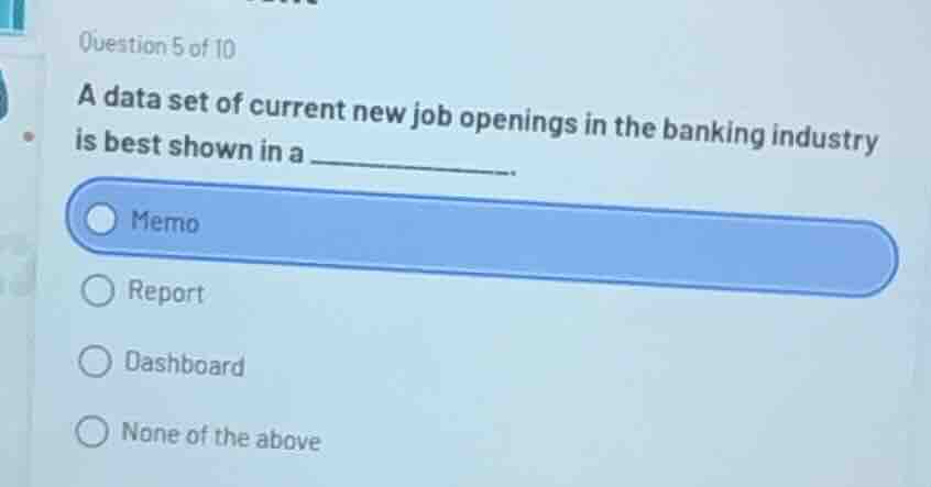 question 5 of 10 a data set of current new job openings in the banking …