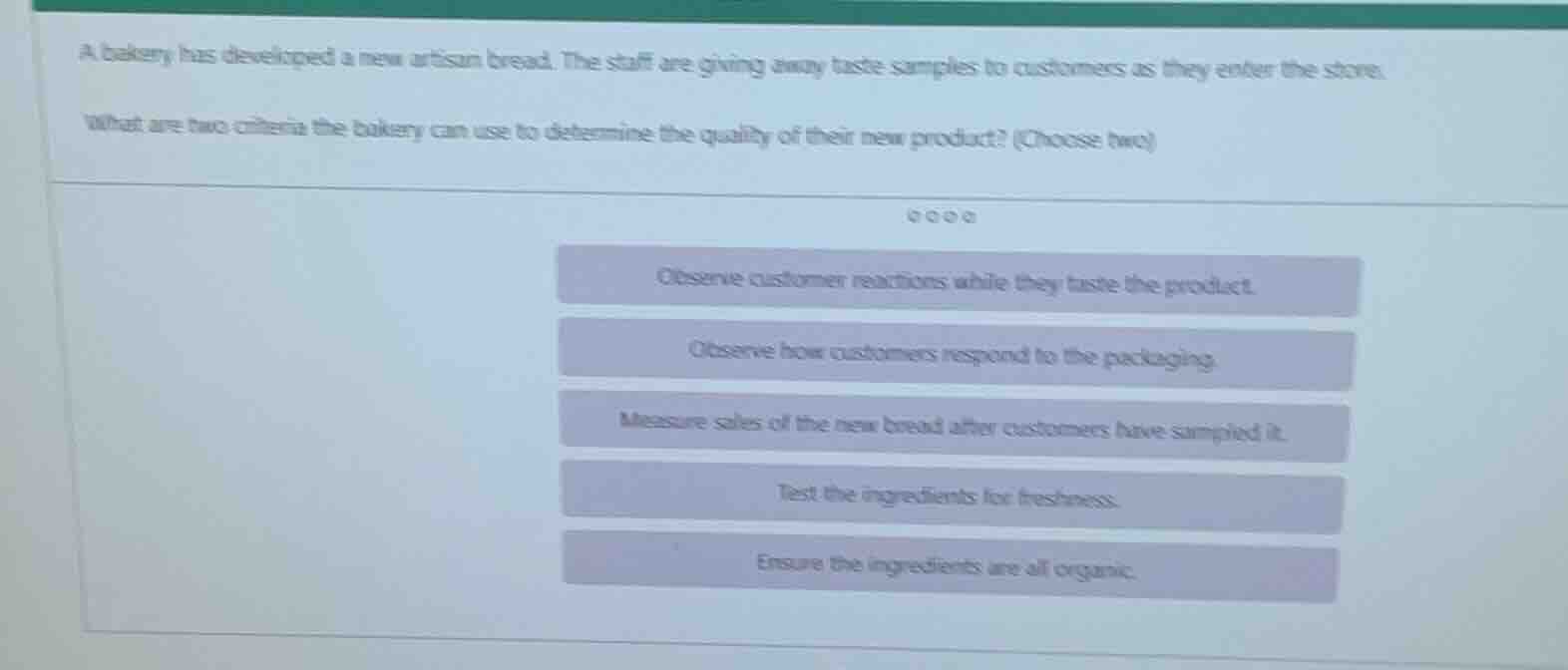 a bakery has developed a new artisan bread. the staff are giving away t…