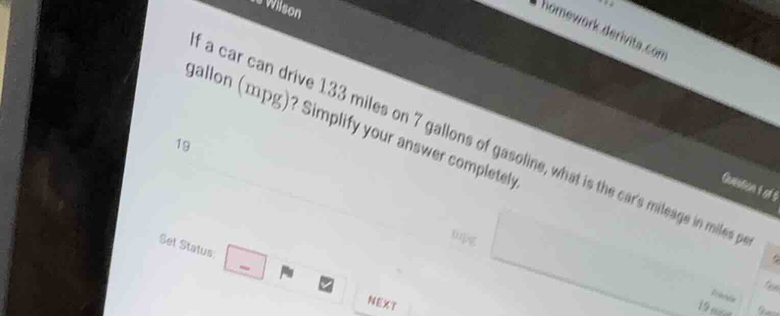 if a car can drive 133 miles on 7 gallons of gasoline, what is the cars…