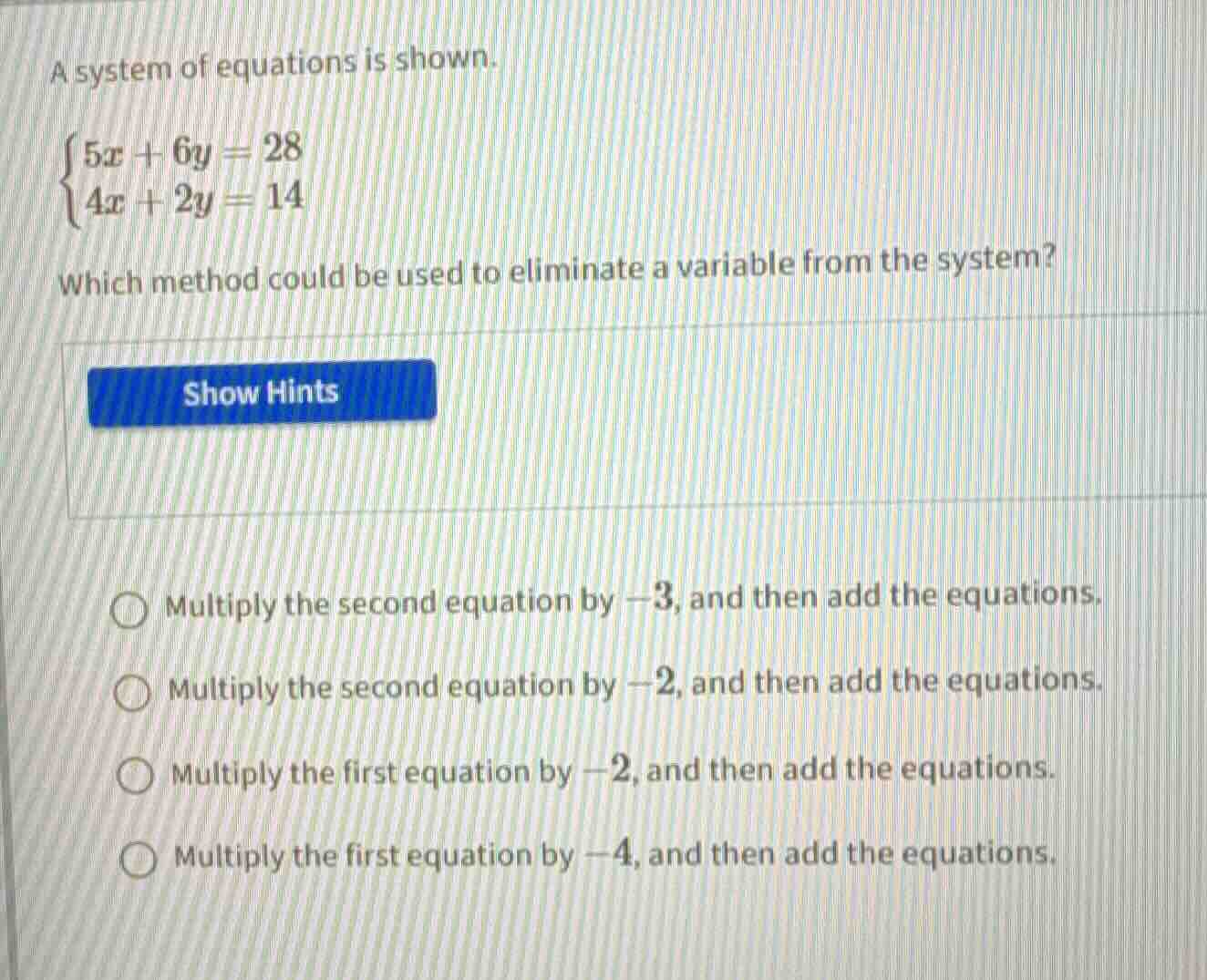 a system of equations is shown.\\begin{cases}5x + 6y = 28\\\\4x + 2y = …