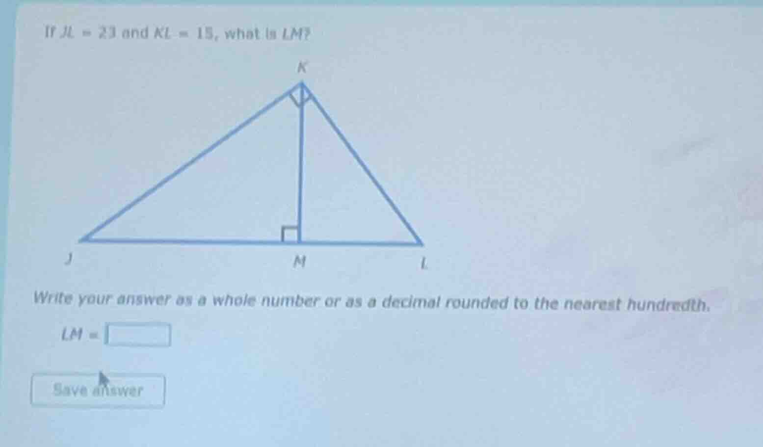 if jl = 23 and kl = 15, what is lm? write your answer as a whole number…