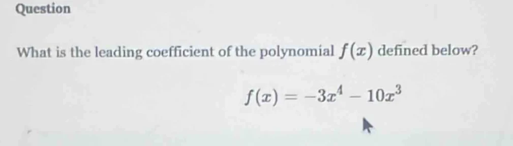 question what is the leading coefficient of the polynomial ( f(x) ) def…