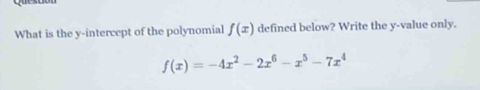 what is the y-intercept of the polynomial $f(x)$ defined below? write t…