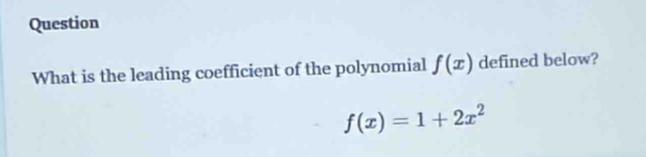 question what is the leading coefficient of the polynomial ( f(x) ) def…