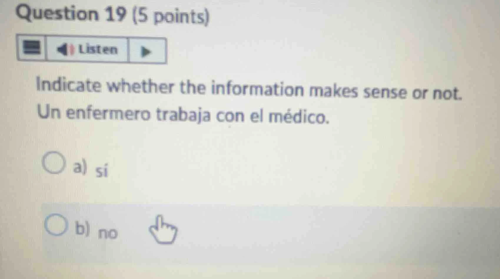 question 19 (5 points) listen indicate whether the information makes se…