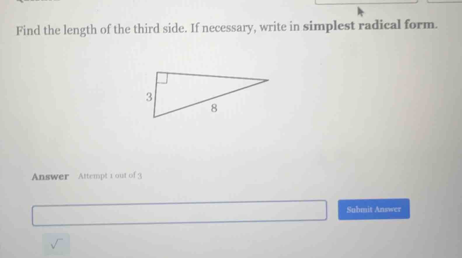find the length of the third side. if necessary, write in simplest radi…