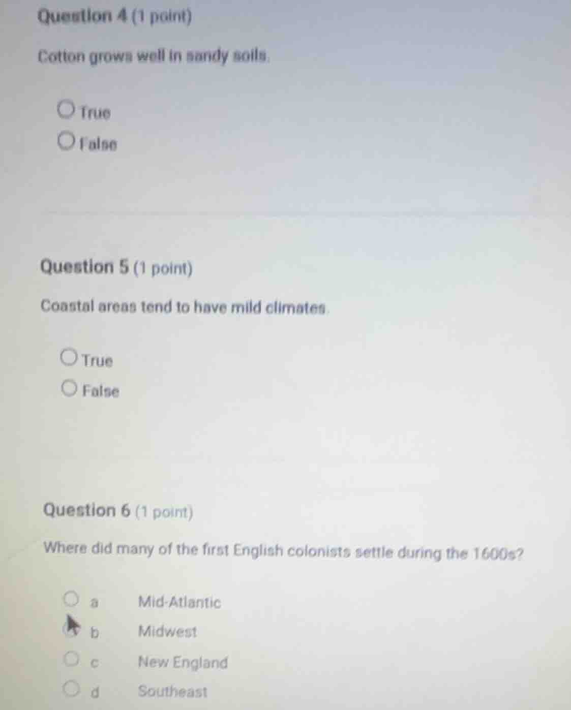 question 4 (1 point) cotton grows well in sandy soils. true false quest…