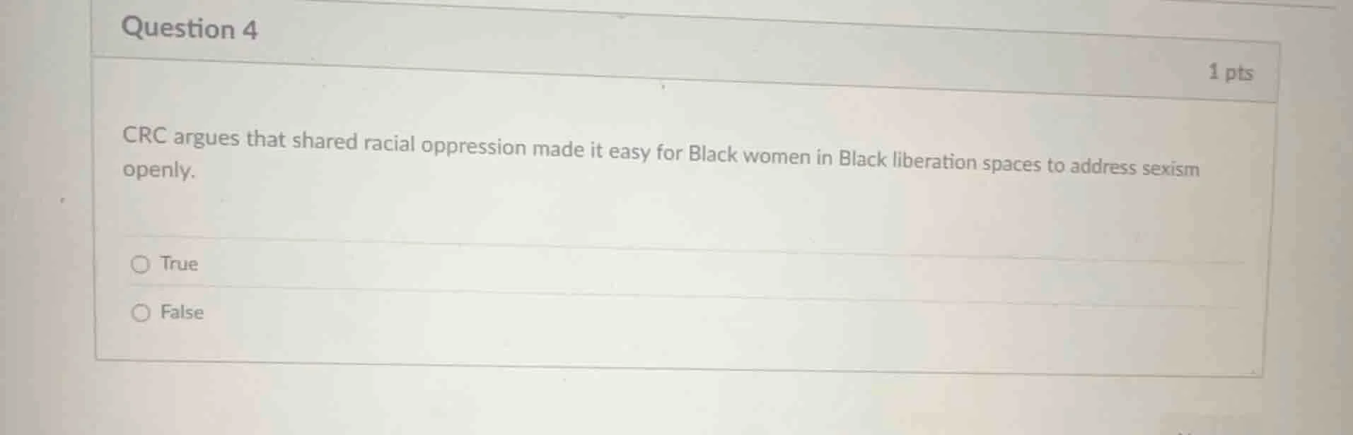 question 4 1 pts crc argues that shared racial oppression made it easy …