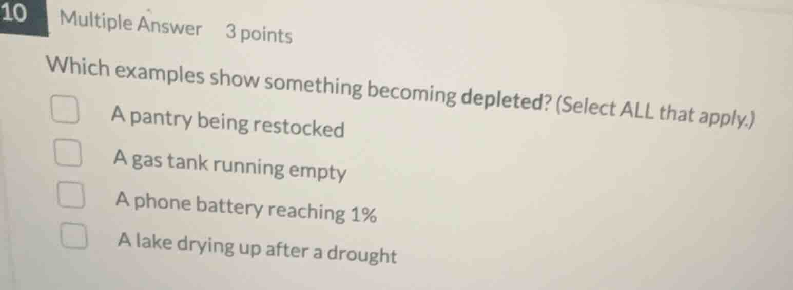 10 multiple answer 3 points which examples show something becoming depl…