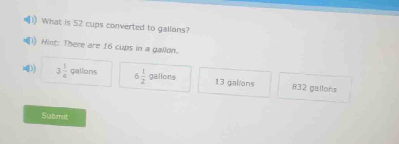 what is 52 cups converted to gallons? hint: there are 16 cups in a gall…