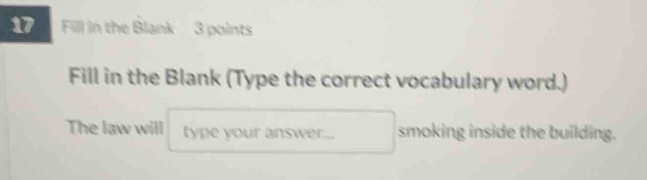 17 fill in the blank 3 points fill in the blank (type the correct vocab…