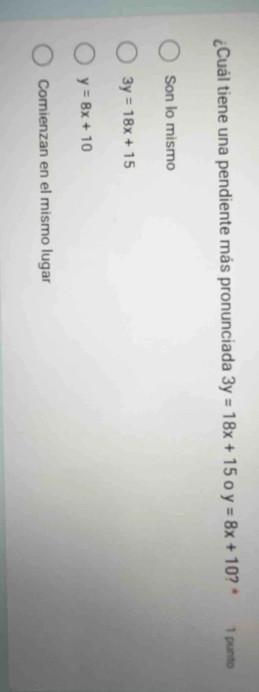 ¿cuál tiene una pendiente más pronunciada ( 3y = 18x + 15 ) o ( y = 8x …
