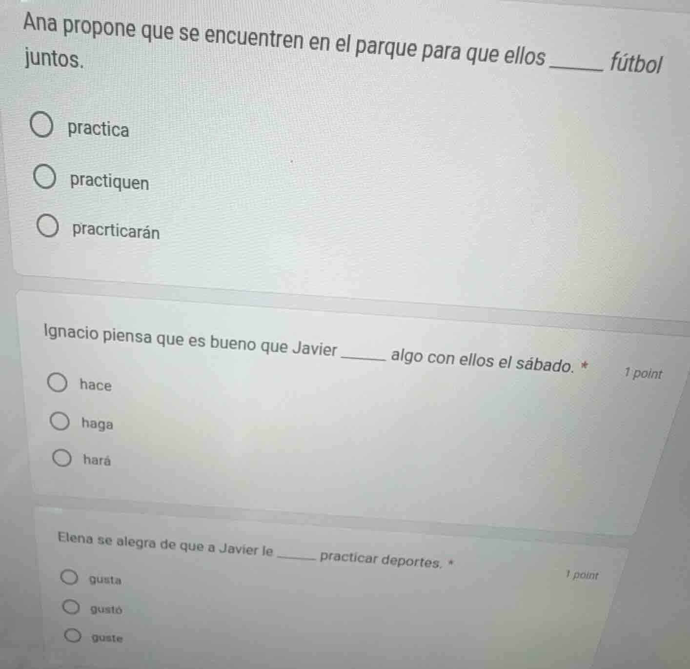 ana propone que se encuentren en el parque para que ellos ______ fútbol…