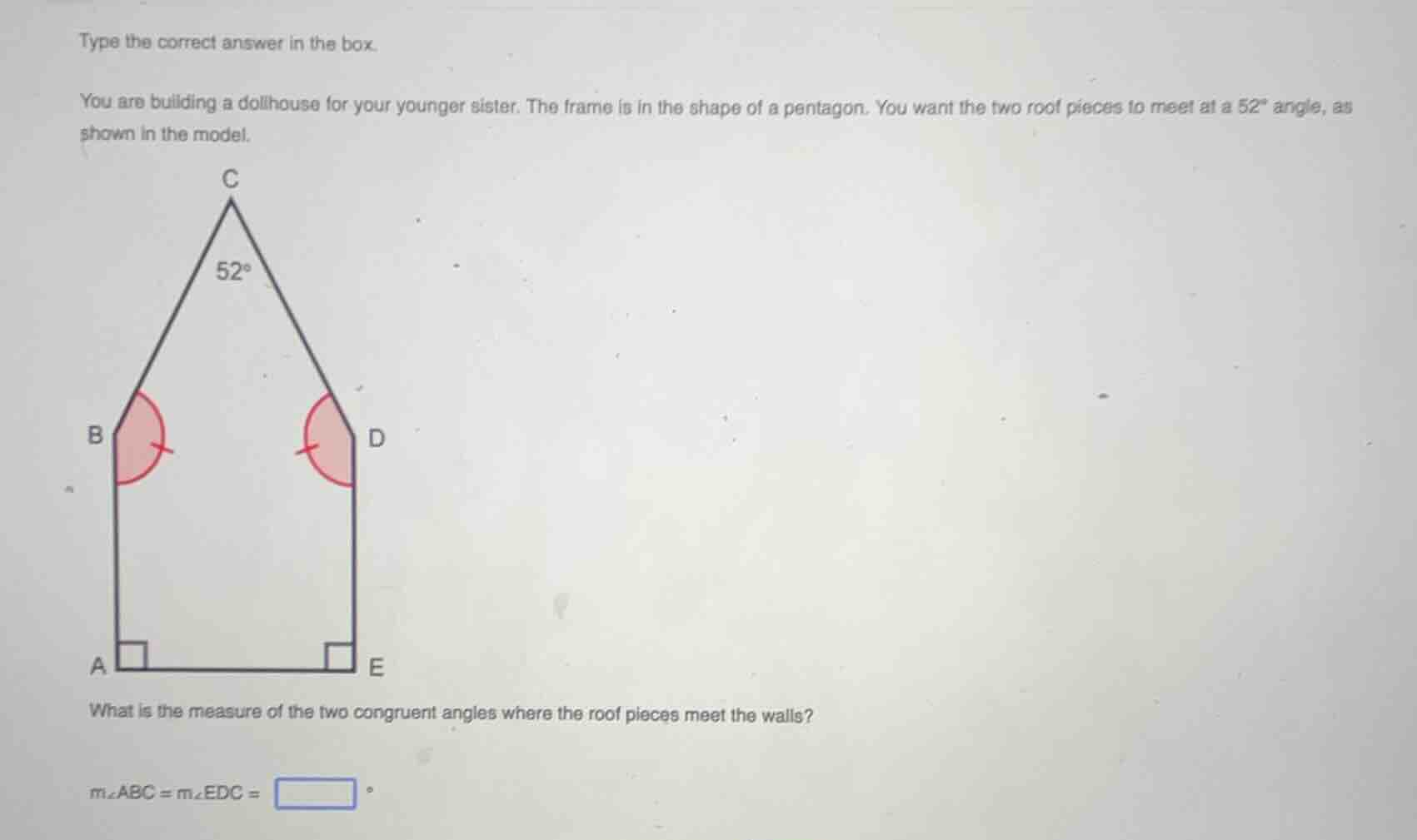 type the correct answer in the box. you are building a dollhouse for yo…