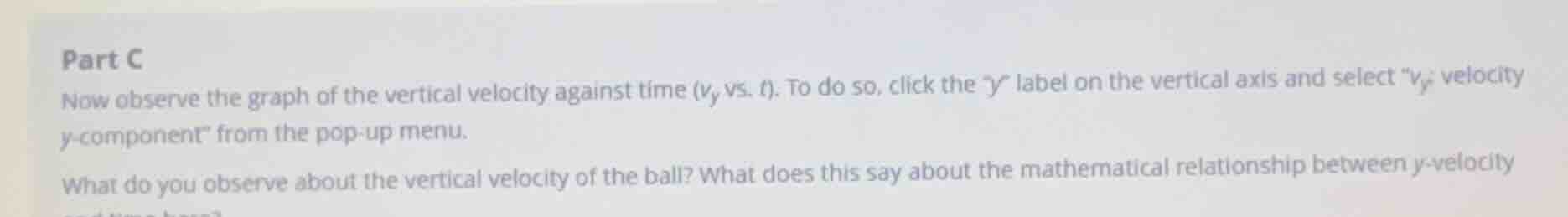 part c now observe the graph of the vertical velocity against time ($v_…