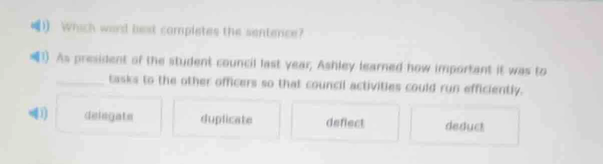 which word best completes the sentence? as president of the student cou…