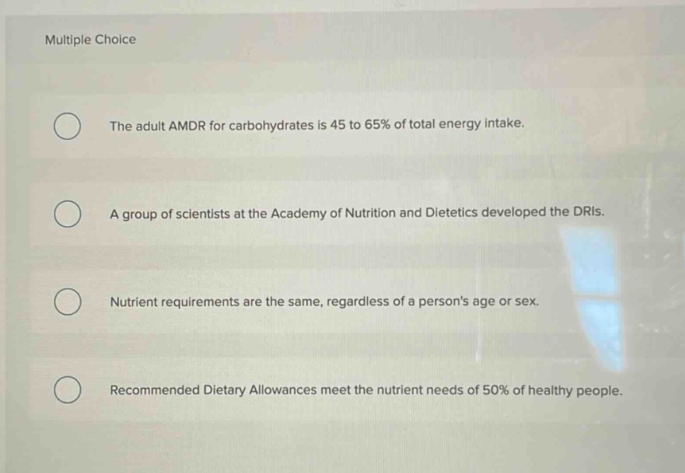 multiple choice the adult amdr for carbohydrates is 45 to 65% of total …