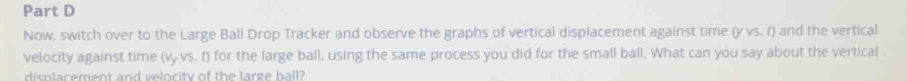 part d now, switch over to the large ball drop tracker and observe the …