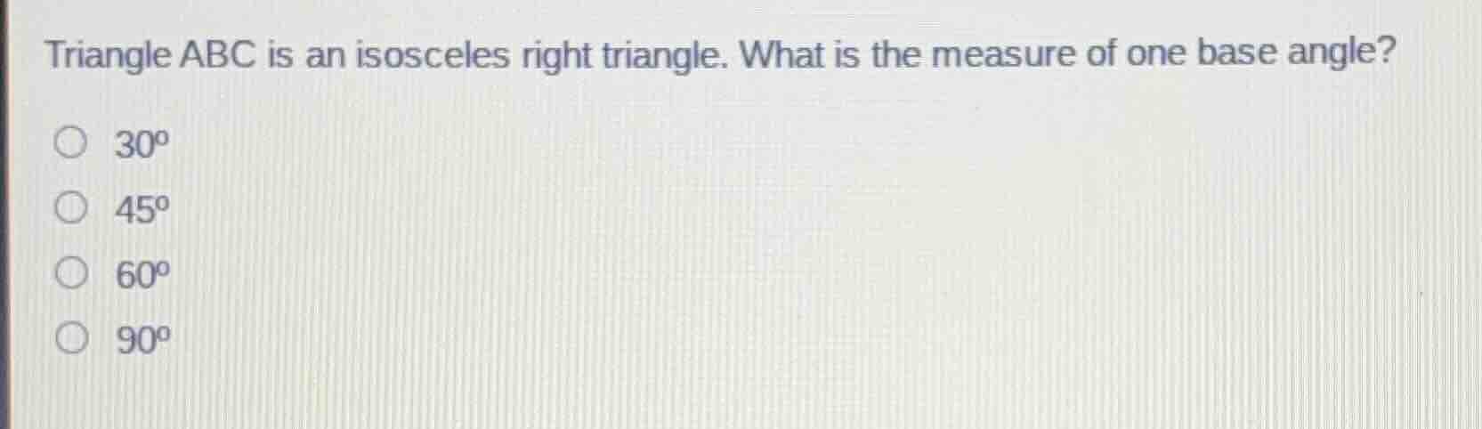 triangle abc is an isosceles right triangle. what is the measure of one…