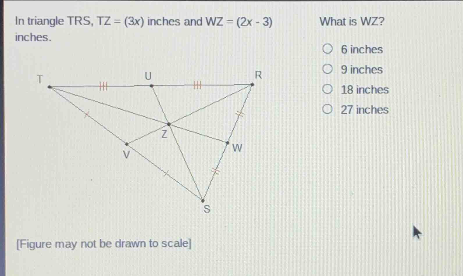 in triangle trs, tz = (3x) inches and wz = (2x - 3) inches. figure may …