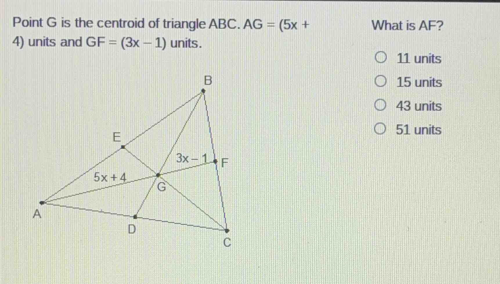 point g is the centroid of triangle abc. ag = (5x + 4) units and gf = (…