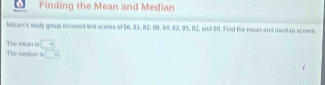 finding the mean and median milams study group received test scores of …