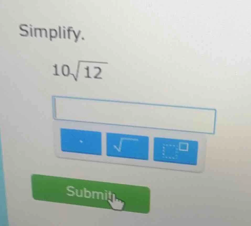 simplify. $10\\sqrt{12}$