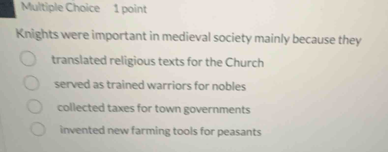 multiple choice 1 point knights were important in medieval society main…