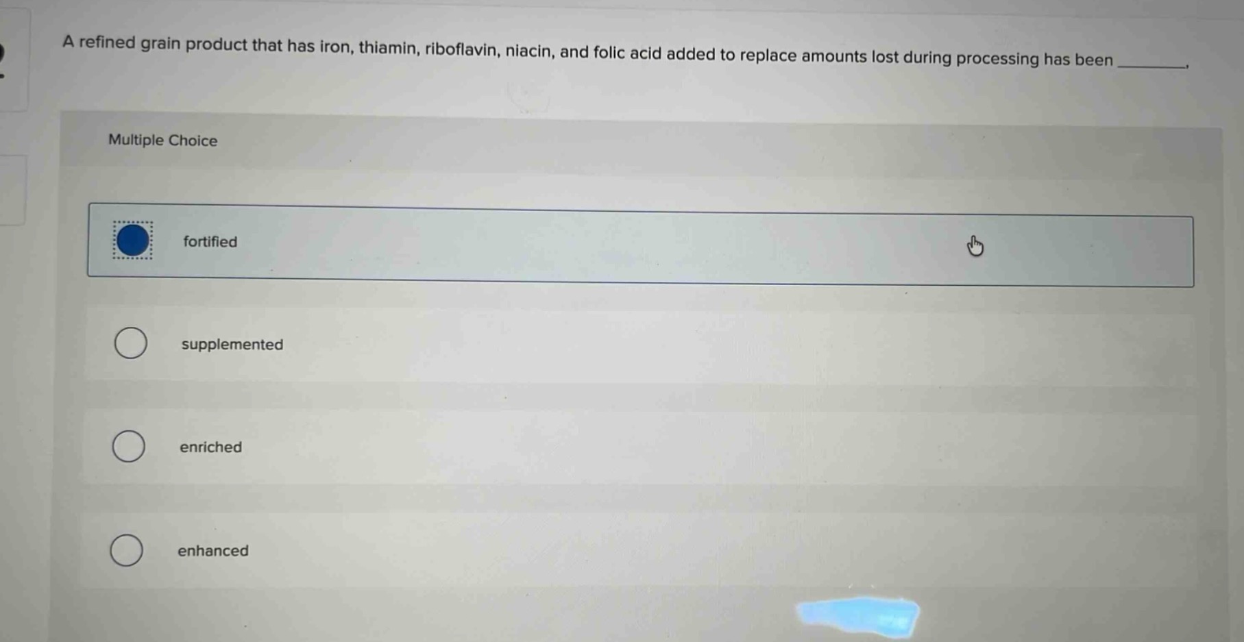 a refined grain product that has iron, thiamin, riboflavin, niacin, and…