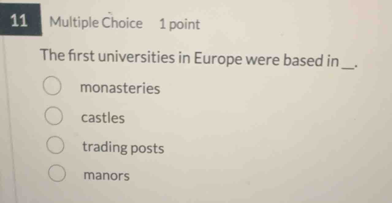 11 multiple choice 1 point the first universities in europe were based …