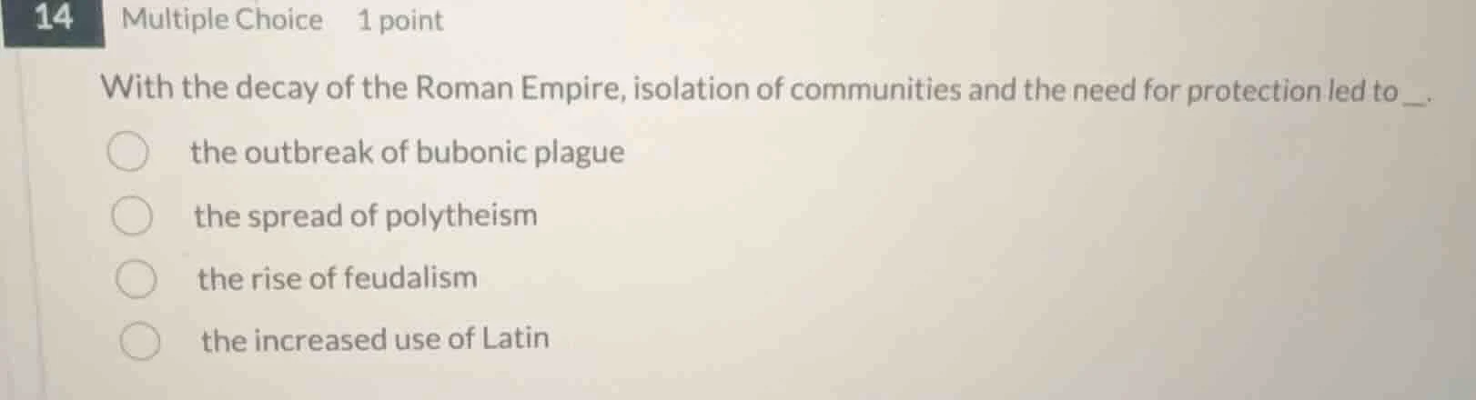 14 multiple choice 1 point with the decay of the roman empire, isolatio…