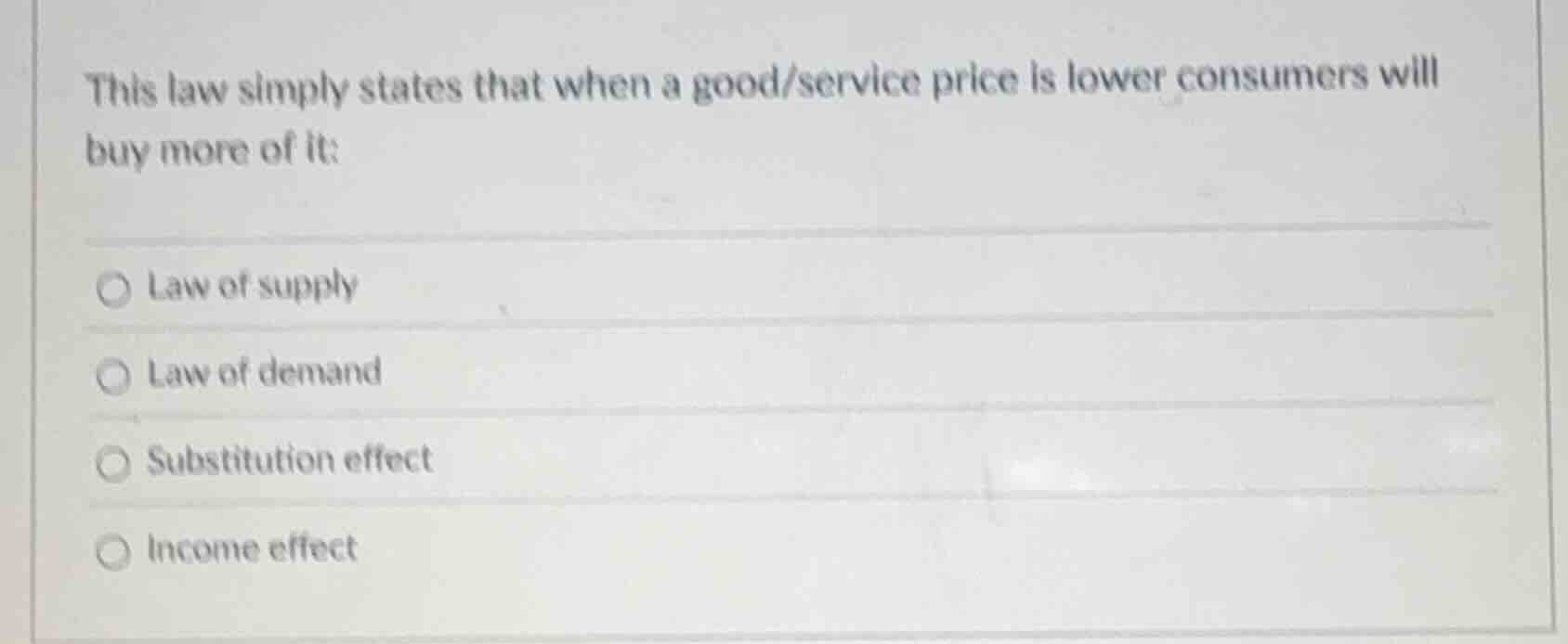 this law simply states that when a good/service price is lower consumer…