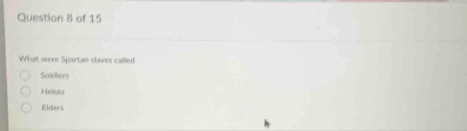 question 8 of 15 what were spartan slaves called soldiers helots elders