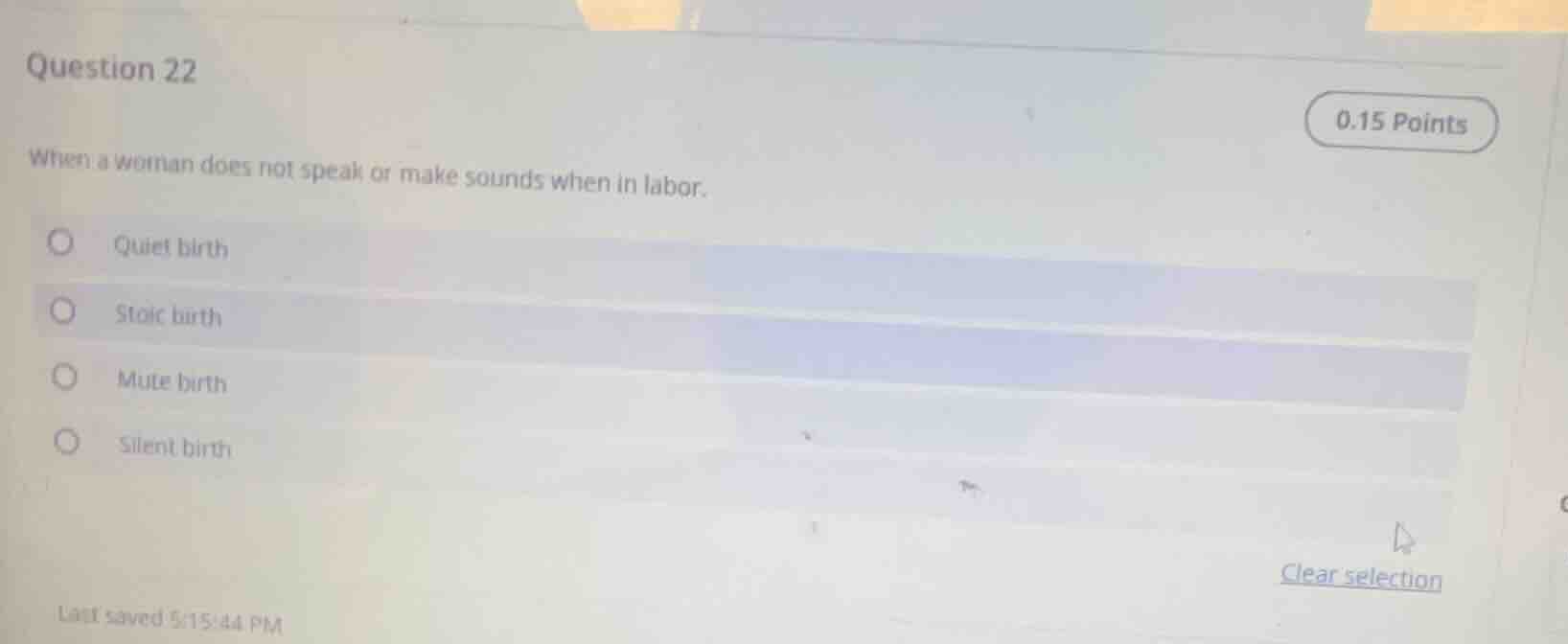 question 22 0.15 points when a woman does not speak or make sounds when…