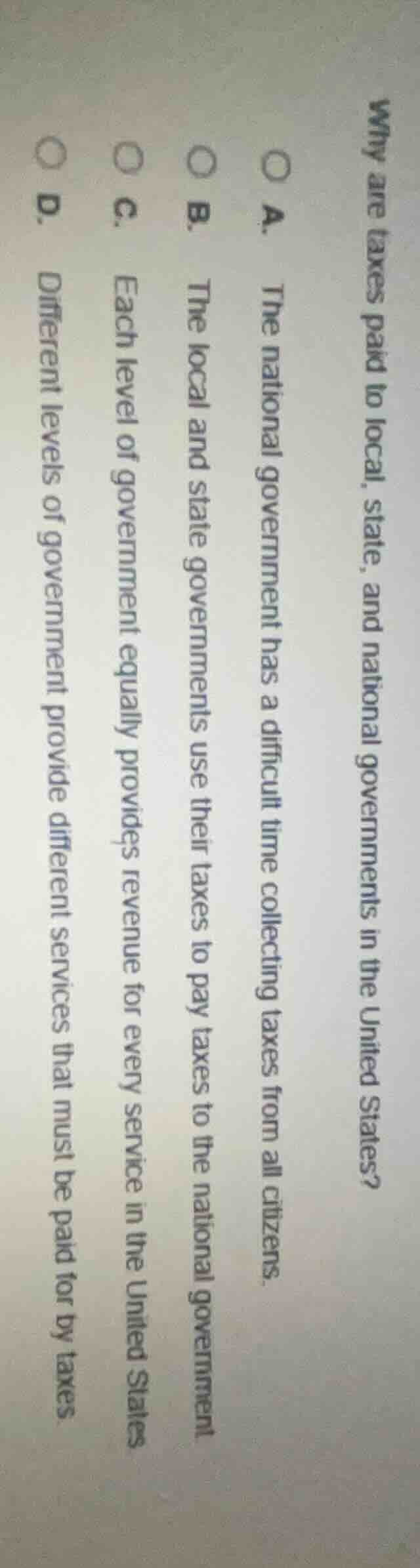 why are taxes paid to local, state, and national governments in the uni…