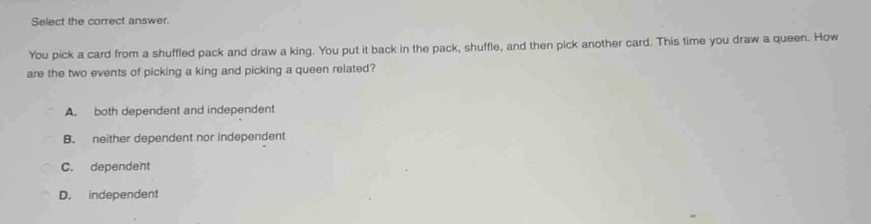 select the correct answer. you pick a card from a shuffled pack and dra…