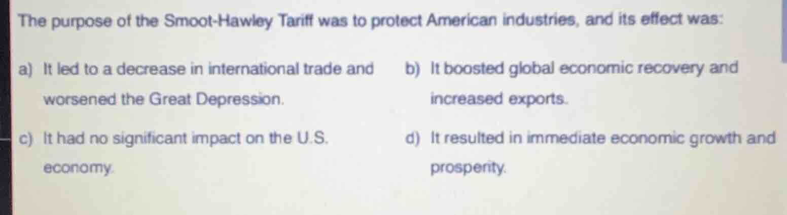 the purpose of the smoot-hawley tariff was to protect american industri…