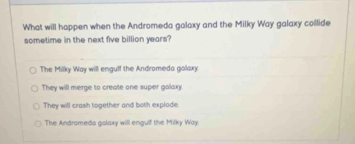 what will happen when the andromeda galaxy and the milky way galaxy col…