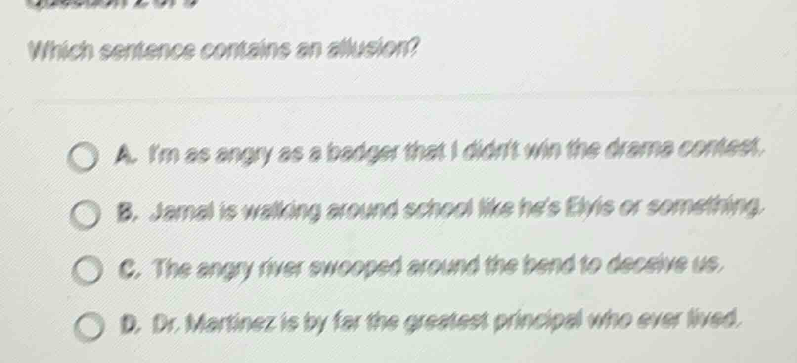 which sentence contains an allusion? a. im as angry as a badger that i …