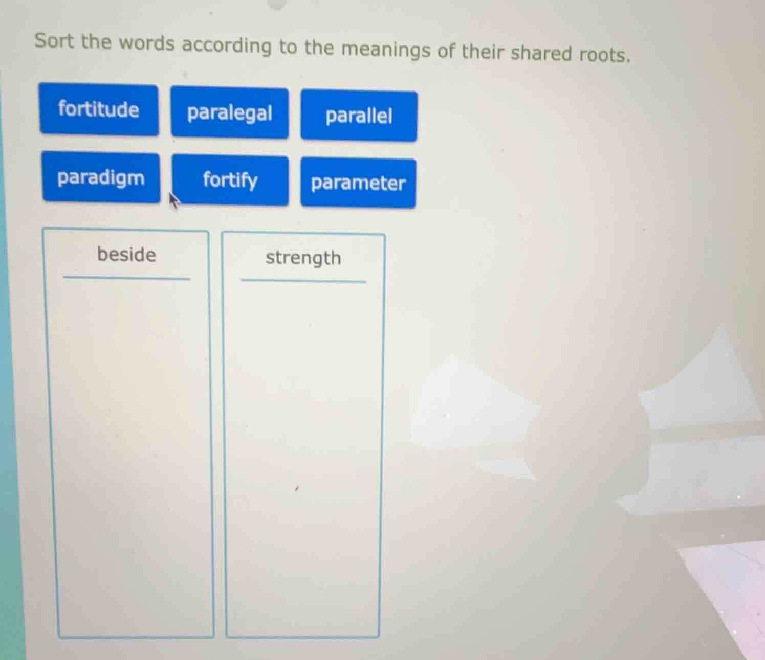 sort the words according to the meanings of their shared roots. fortitu…