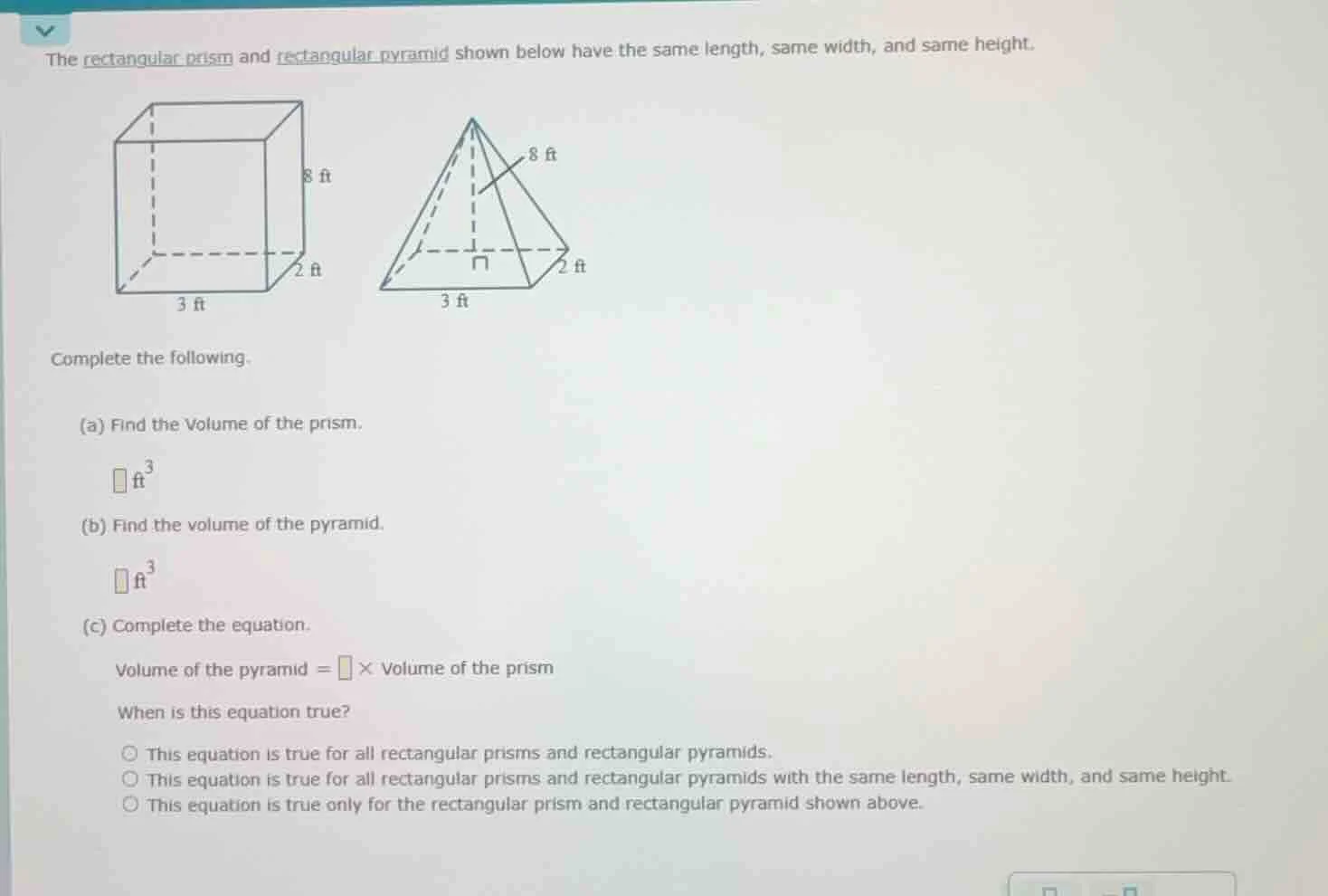 the rectangular prism and rectangular pyramid shown below have the same…