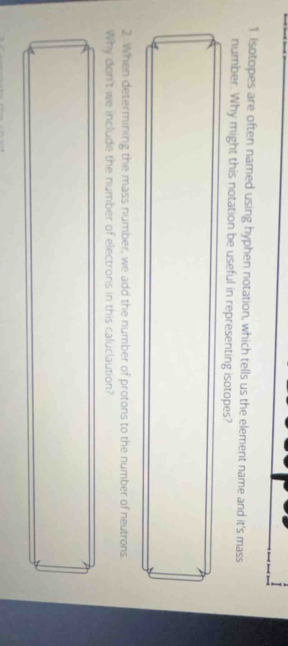 1. isotopes are often named using hyphen notation, which tells us the e…
