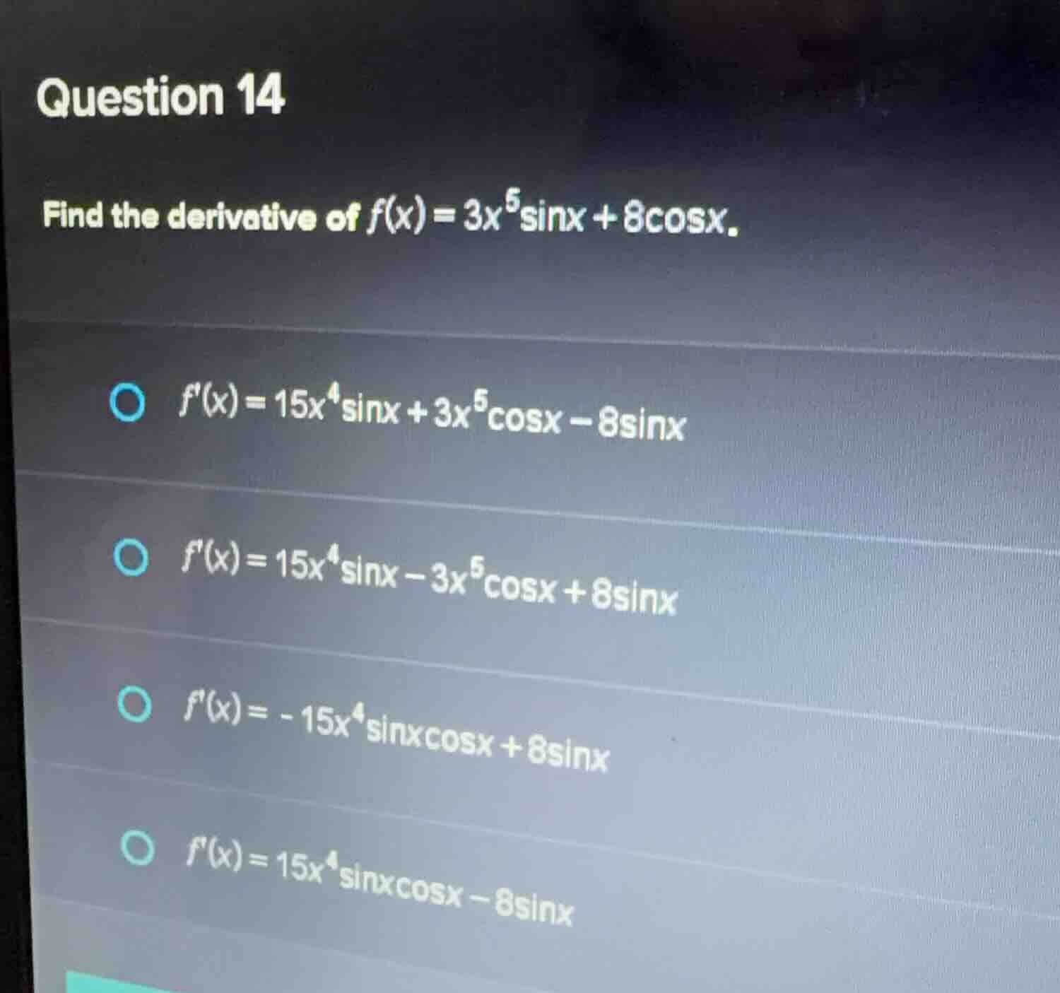 question 14 find the derivative of $f(x) = 3x^5\\sin x + 8\\cos x$. \\(…