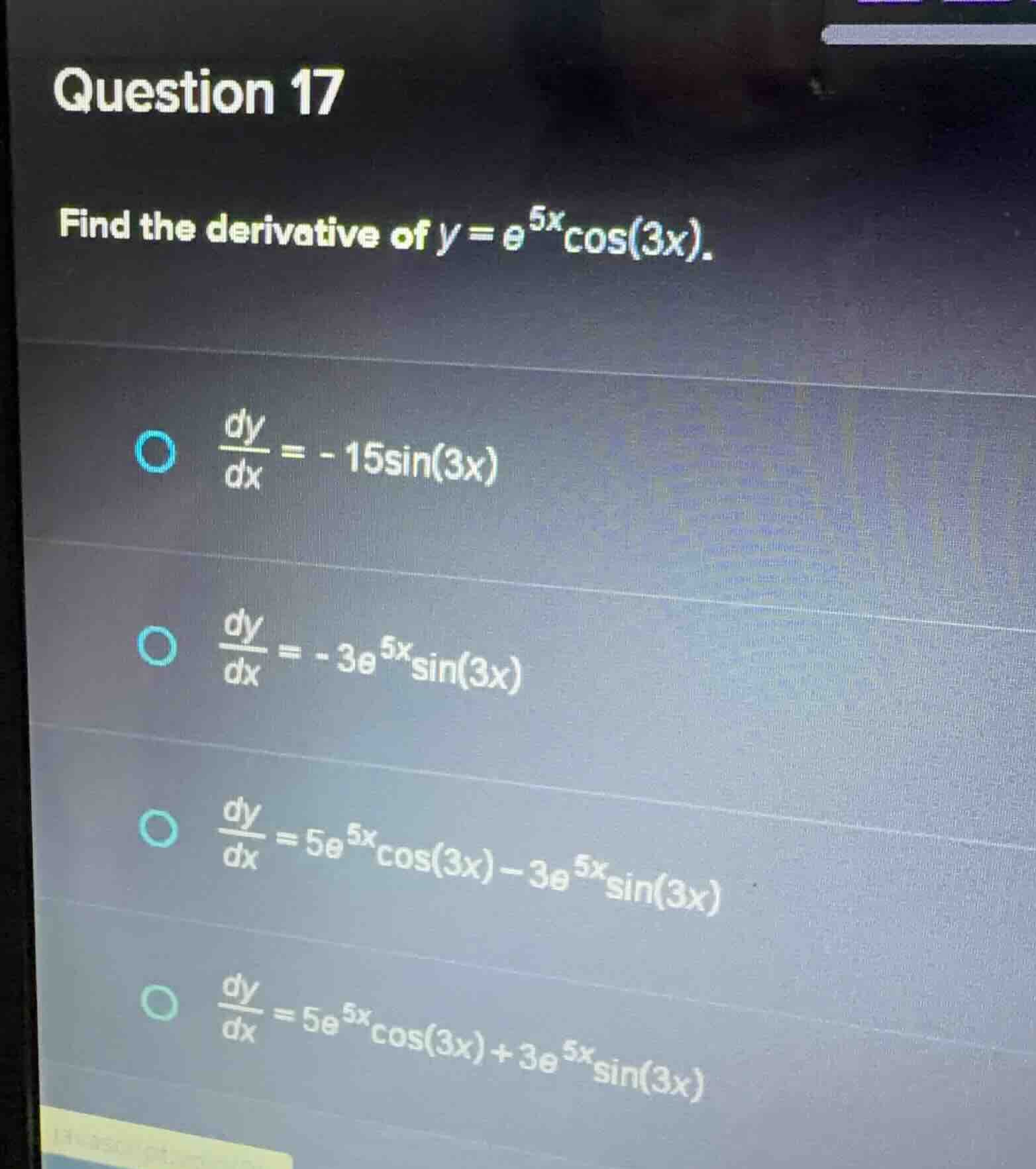 question 17 find the derivative of $y = e^{5x}\\cos(3x)$. \\(\\frac{dy}…