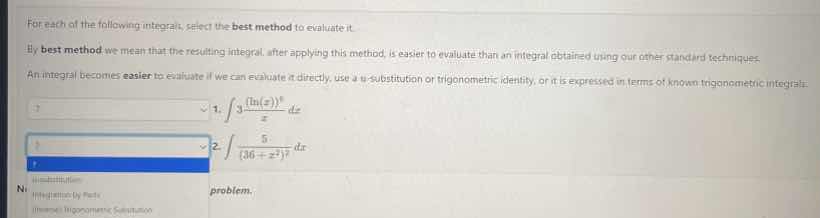 for each of the following integrals, select the best method to evaluate…