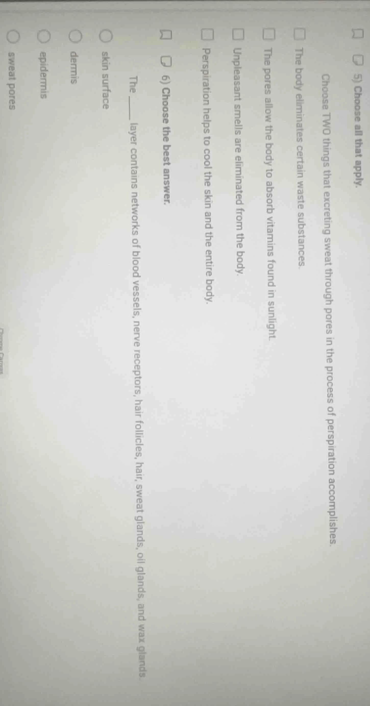 5) choose all that apply. choose two things that excreting sweat throug…