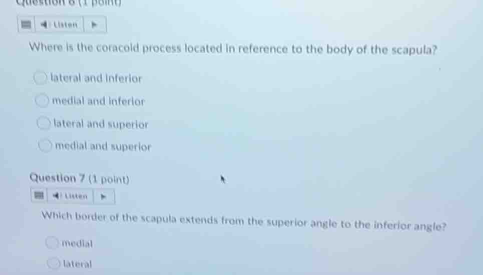 question 6 (1 point) listen where is the coracoid process located in re…