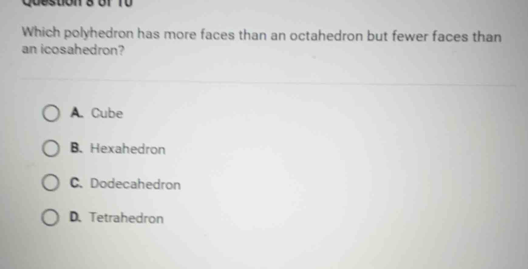 question 8 of 10 which polyhedron has more faces than an octahedron but…