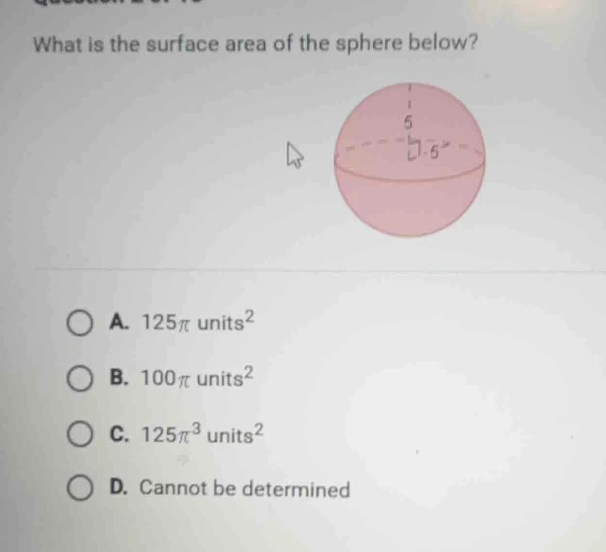 what is the surface area of the sphere below? a. $125pi$ units$^2$ b. $…