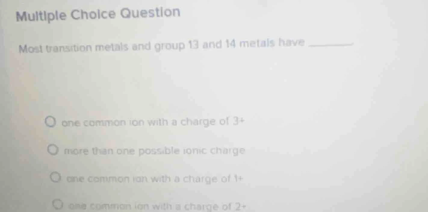 multiple choice question most transition metals and group 13 and 14 met…